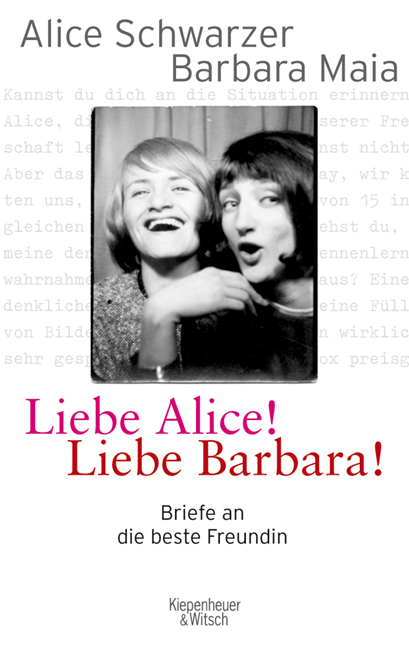 Liebe Alice! Liebe Barbara! - Alice Schwarzer, Barbara Stoffel-Maia
