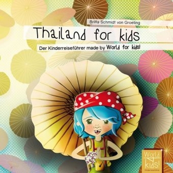 Thailand for kids - Britta Schmidt von Groeling