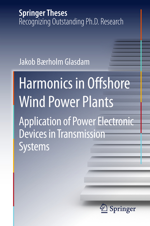 Harmonics in Offshore Wind Power Plants - Jakob Bærholm Glasdam