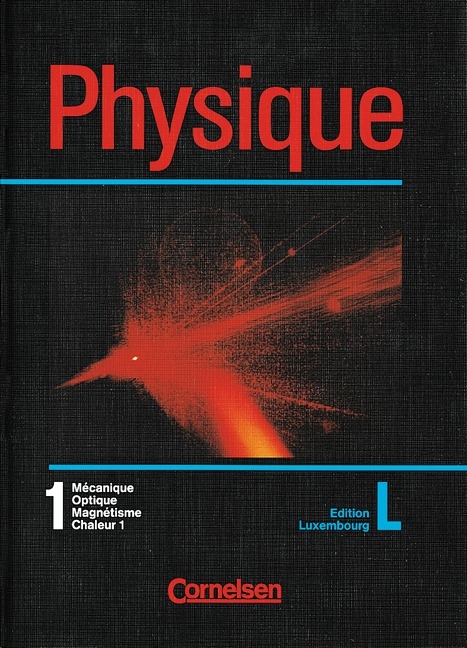 Physique - Luxembourg / Band 1 - Schülerbuch