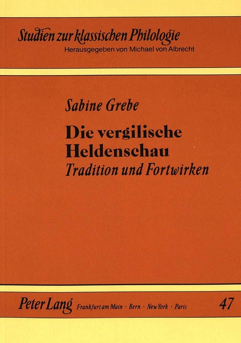 Die vergilische Heldenschau - Sabine Grebe