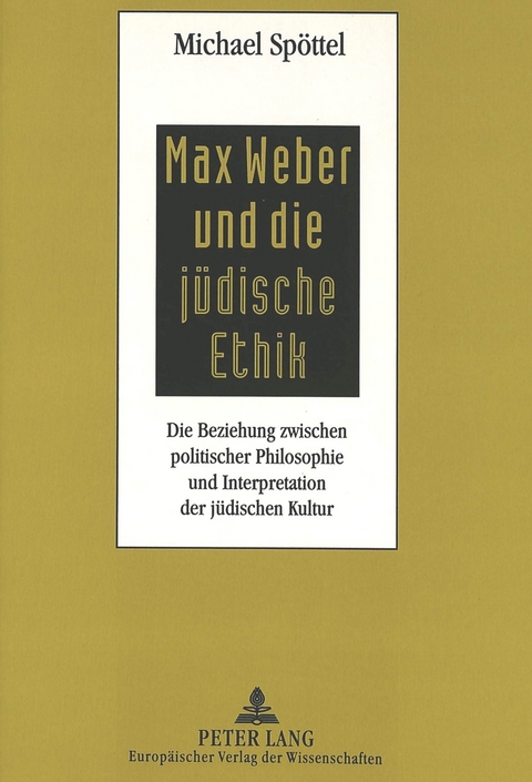 Max Weber und die jüdische Ethik - Michael Spöttel