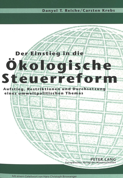 Der Einstieg in die Ökologische Steuerreform - Danyel Reiche, Carsten Krebs