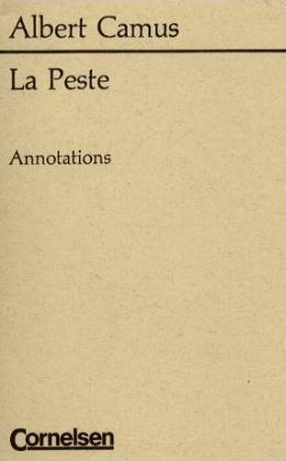 La Peste. Auszüge / Annotations - Albert Camus