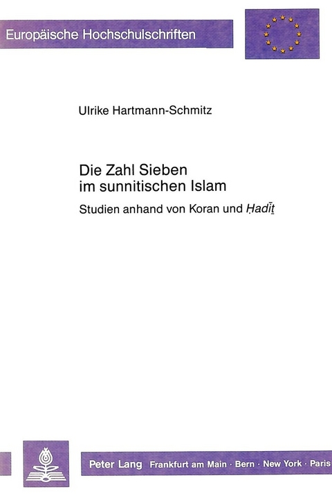 Die Zahl Sieben im sunnitischen Islam - Ulrike Hartmann-Schmitz