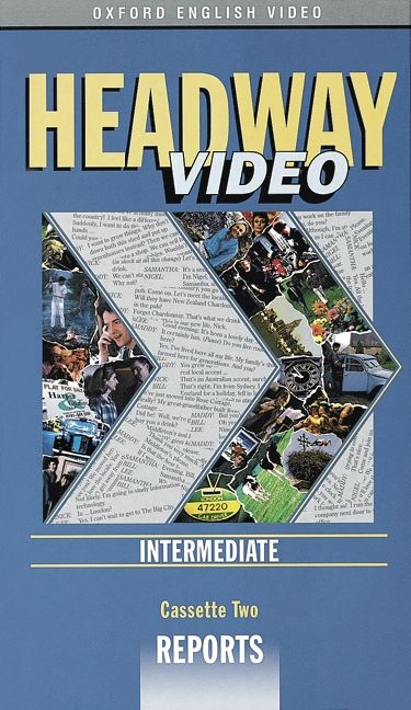 "Headway: Video. Videomaterial als Ergänzung zu ""Headway"" und ""New Headway English Course""" / Intermediate - Reports - Jon Canter, Steven Marsh