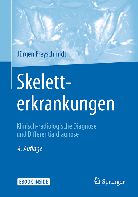 Skeletterkrankungen - Jürgen Freyschmidt