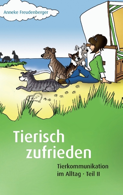 Tierisch zufrieden - Anneke Freudenberger