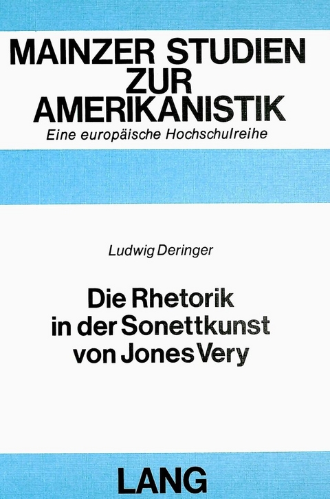 Die Rhetorik in der Sonettkunst von Jones Very - Ludwig Deringer