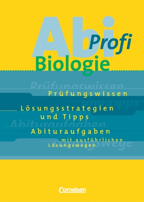 Abi-Profi - Biologie / Aufgabensammlung mit Lösungen - Brigitte Engelhardt, Gabriele Gräbe, Wolfgang Ruppert, Frank Scholz, Ulrich Weber, Karl Wilhelm