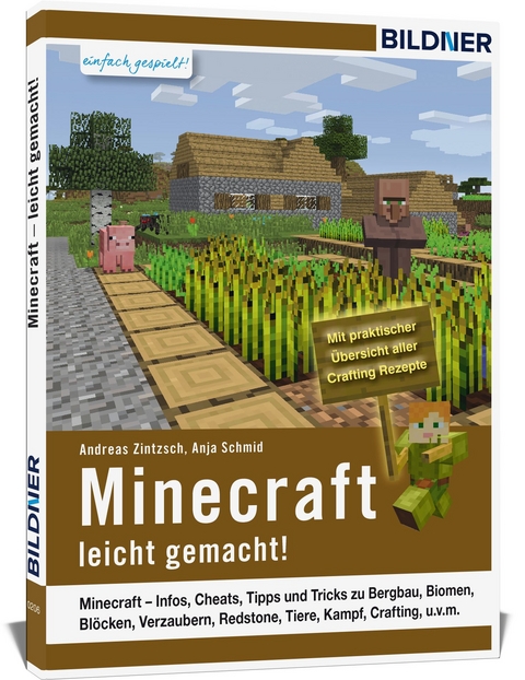 Der leichte Einstieg in die Minecraft Welt - Anja Schmid, Andreas Zintzsch