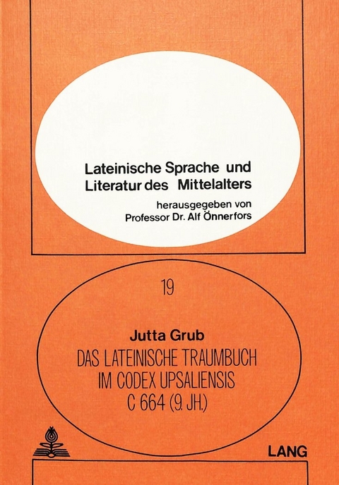 Das lateinische Traumbuch im Codex Upsaliensis C 664 (9. Jh.) - Jutta Grub