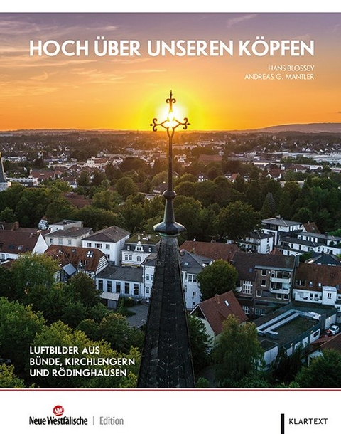 Hoch über unseren Köpfen - Hans Blossey, Andreas G. Mantler