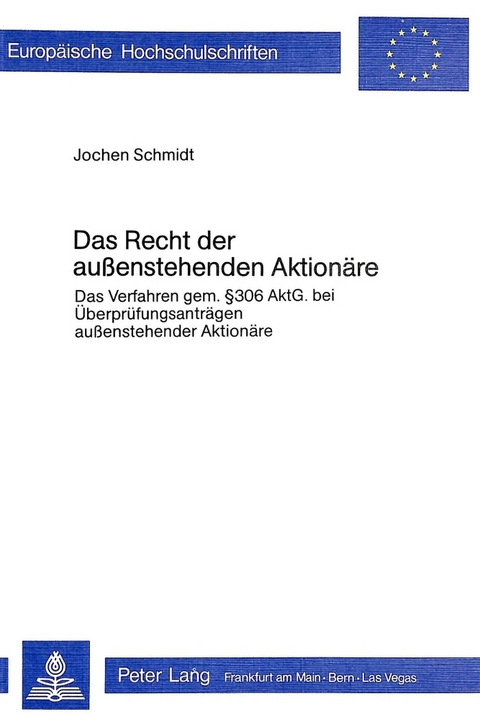 Das Recht der aussenstehenden Aktionäre - Jochen Schmidt