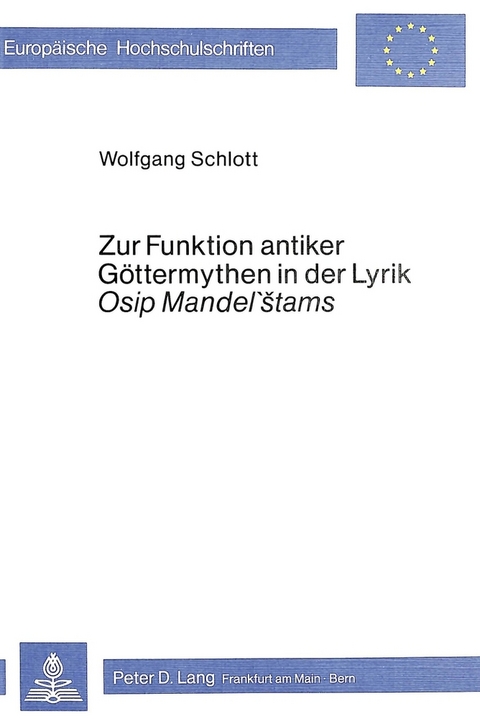 Zur Funktion antiker Göttermythen in der Lyrik Osip Mandel'stams -  Wolfgang Schlott