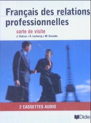 Français des relations professionnelles / Cassettes audio