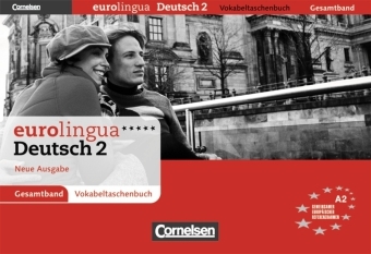 eurolingua - Deutsch als Fremdsprache - Neue Ausgabe / A2: Gesamtband 2 - Vokabeltaschenbuch