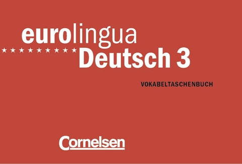 eurolingua. Deutsch als Fremdsprache / Band 3 - Vokabeltaschenbuch