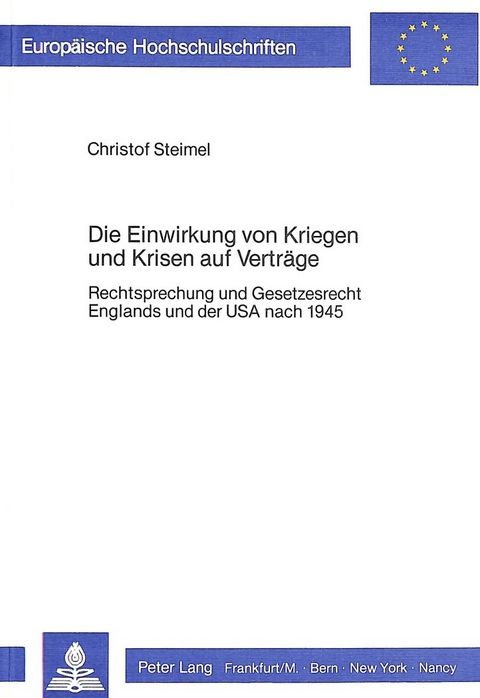 Die Einwirkung von Kriegen und Krisen auf Verträge - Christof Steimel