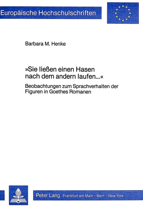 «Sie liessen einen Hasen nach dem andern laufen....» - Barbara M. Henke