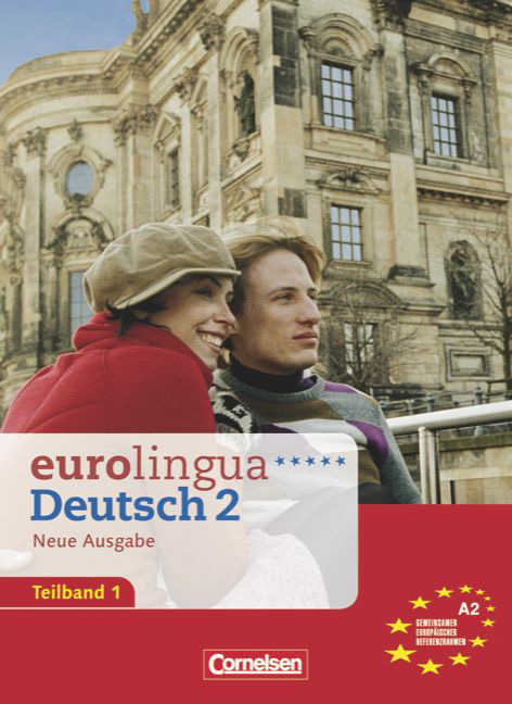 eurolingua. Deutsch als Fremdsprache - Neue Ausgabe / Teilband 1 des Gesamtbandes 2 (Einheit 1-8) - Europäischer Referenzrahmen: A2 - Knut Eisold, Ute Koithan, Dieter Maenner, Joachim Schote, Christian Seiffert