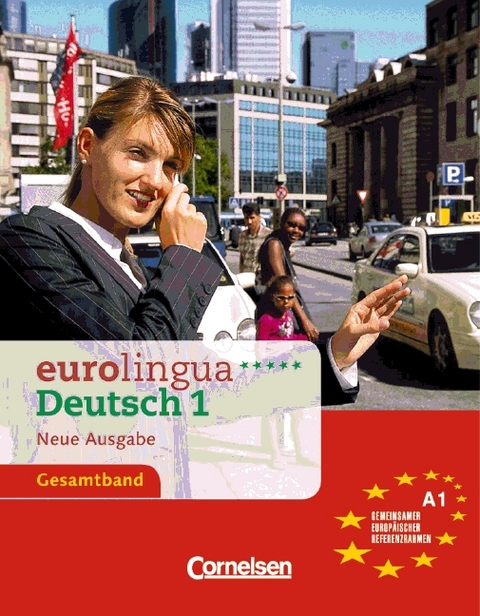 eurolingua. Deutsch als Fremdsprache - Neue Ausgabe / Gesamtband 1 (Einheit 1-16) - Europäischer Referenzrahmen: A1 - Joachim Schote