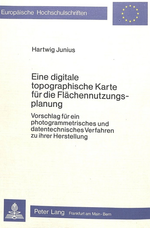 Eine digitale topographische Karte für die Flächennutzungsplanung - Hartwig Junius