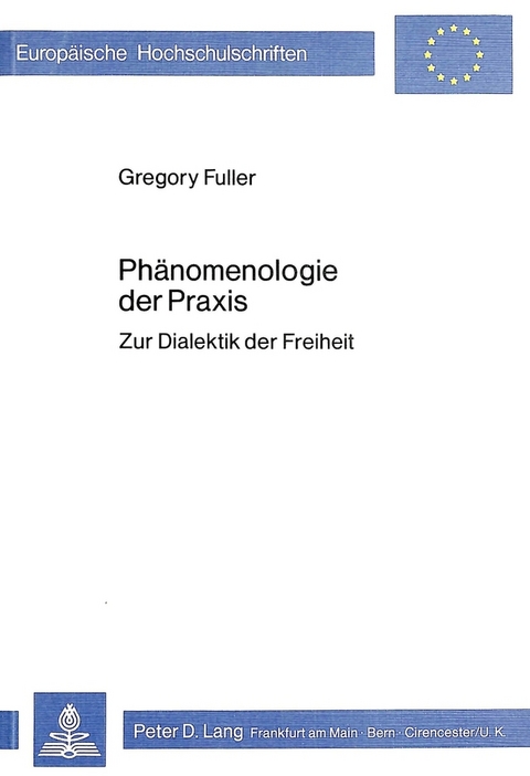 Phänomenologie der Praxis - Gregory Fuller