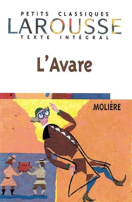 Petits Classiques Larousse - Nouvelle Série / L'Avare -  Molière