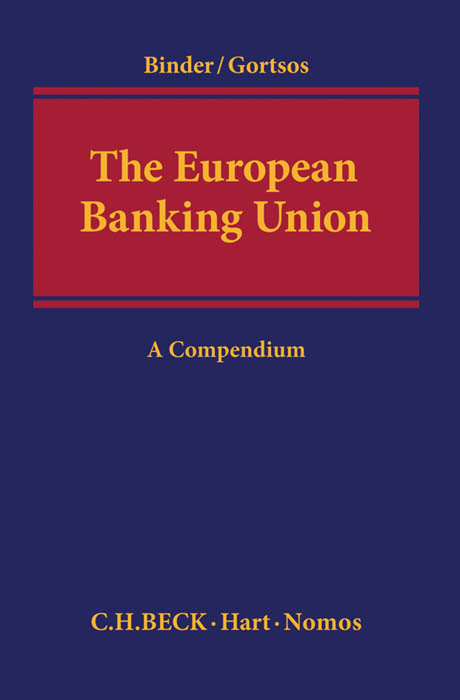 The European Banking Union - Jens-Hinrich Binder, Christos Gortsos