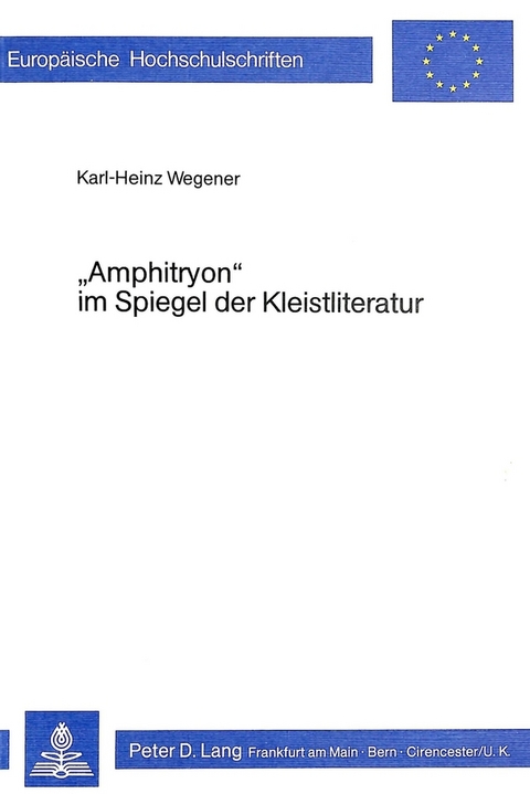 «Amphitryon» im Spiegel der Kleistliteratur - Karl-Heinz Wegener