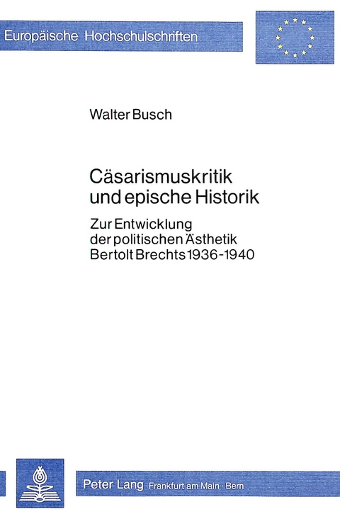 Cäsarismuskritik und epische Historik - Walter Busch