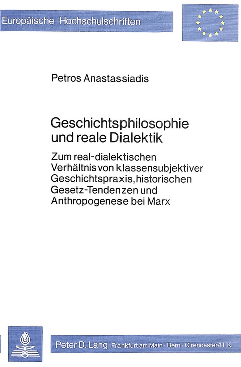 Geschichtsphilosophie und reale Dialektik - Petros Anastassiadis