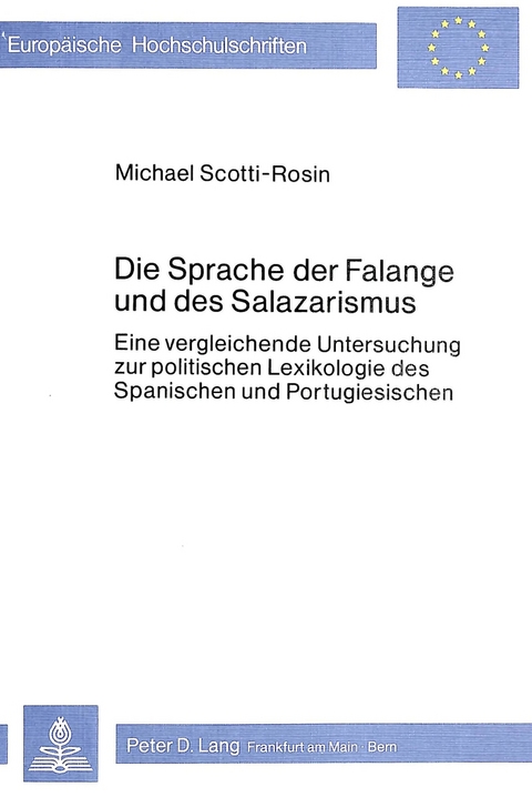 SPRACHE DER FALANGE UND D. SALAZARISMUS - Michael Scotti-Rosin