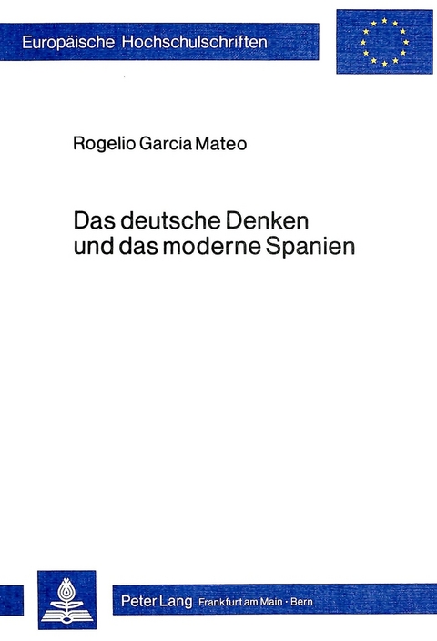 Das deutsche Denken und das moderne Spanien - Rogelio García Mateo