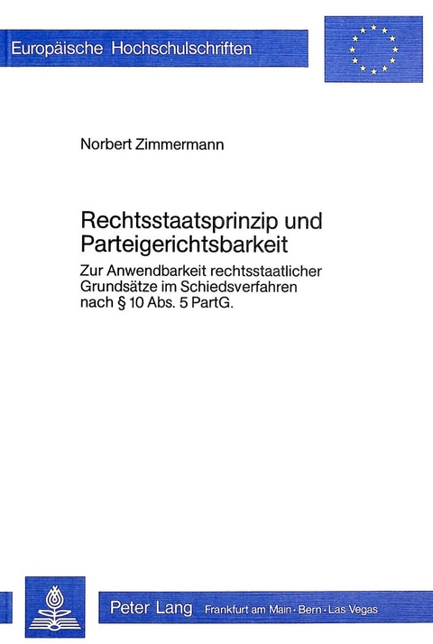 Rechtsstaatsprinzip und Parteigerichtsbarkeit - Norbert Zimmermann