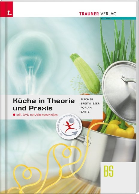 Küche in Theorie und Praxis inkl. DVD - David Breitwieser, Peter Fischer, Rudolf Forjan