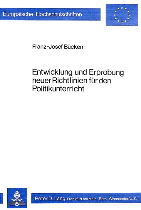 Entwicklung und Erprobung neuer Richtlinien für den Politikunterricht - Franz-Josef Bücken