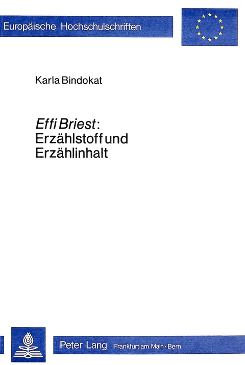 Effi Briest: Erzählstoff und Erzählinhalt - Karla Bindokat