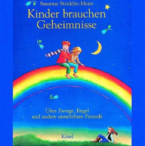 Kinder brauchen Geheimnisse - Susanne Stöcklin-Meier