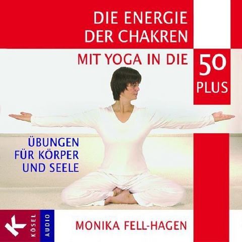 Die Energie der Chakren - Monika Fell-Hagen