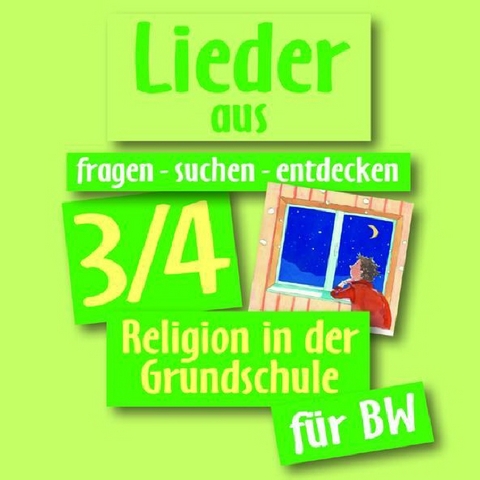 fragen-suchen-entdecken 3/4 für Baden-Württemberg Lieder - 