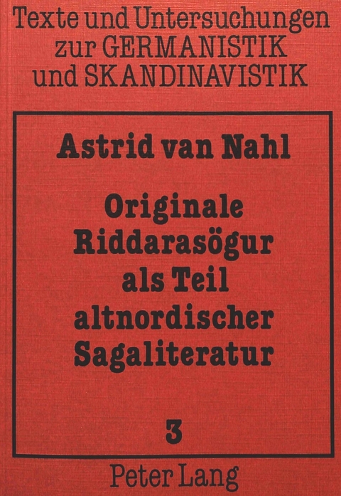 Originale Riddarasögur als Teil altnordischer Sagaliteratur