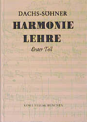 Harmonielehre. Für den Schulgebrauch und zum Selbstunterricht / Harmonielehre Band 1 - Michael Dachs, Paul Söhner