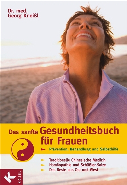 Das sanfte Gesundheitsbuch für Frauen - Georg Kneißl