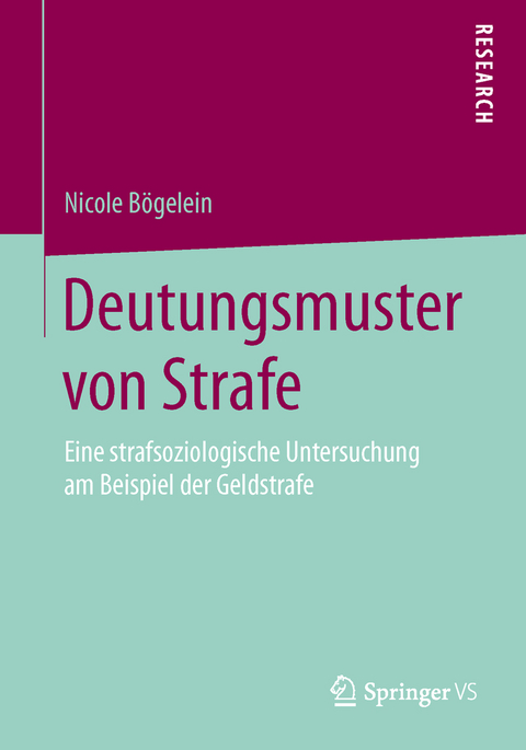 Deutungsmuster von Strafe - Nicole Bögelein