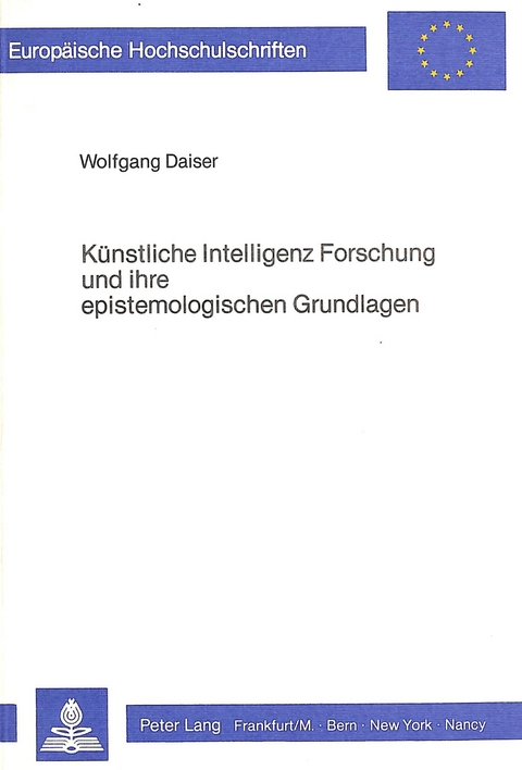 Künstliche Intelligenz Forschung und ihre epistemologischen Grundlagen - Wolfgang Daiser