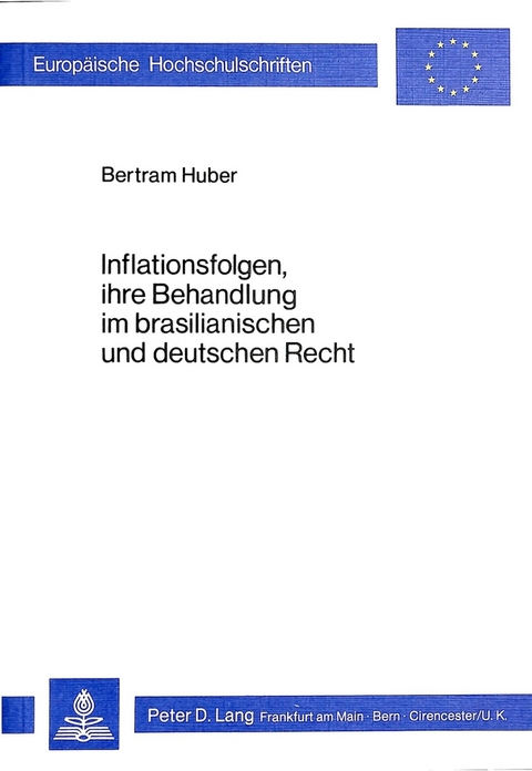 Inflationsfolgen, ihre Behandlung im brasilianischen und deutschen Recht - Bertram Huber