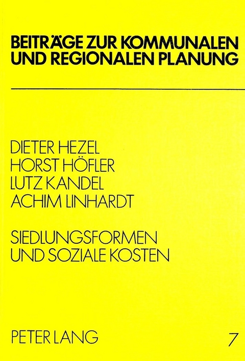 Siedlungsformen und soziale Kosten - Dieter Hezel, Horst Höfler, Lutz Kandel, Achim Linhardt