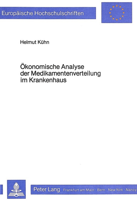 Ökonomische Analyse der Medikamentenverteilung im Krankenhaus - Helmut Kühn